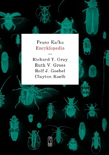 Richard T. Gray , Ruth V. Gross , Rolf J. Goebel , Clayton Koelb FRANZ KAFKA. ENCYKLOPEDIA